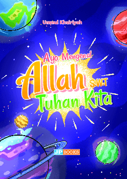 Ayo mengenal Allah Tuhan kita