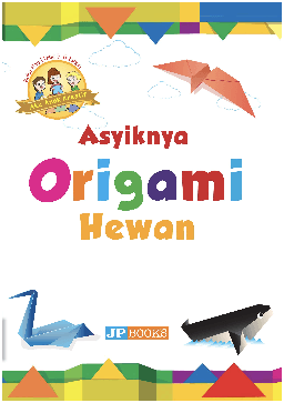 Asyiknya Origami Hewan